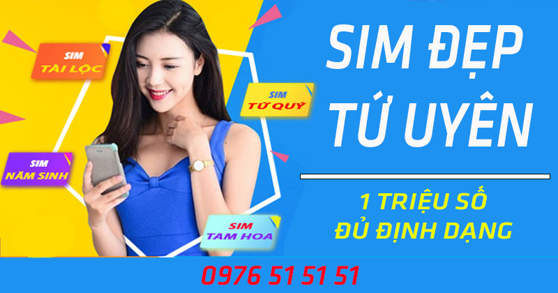 Sim Đẹp Tứ Uyên - Kho sim đẹp giá rẻ 