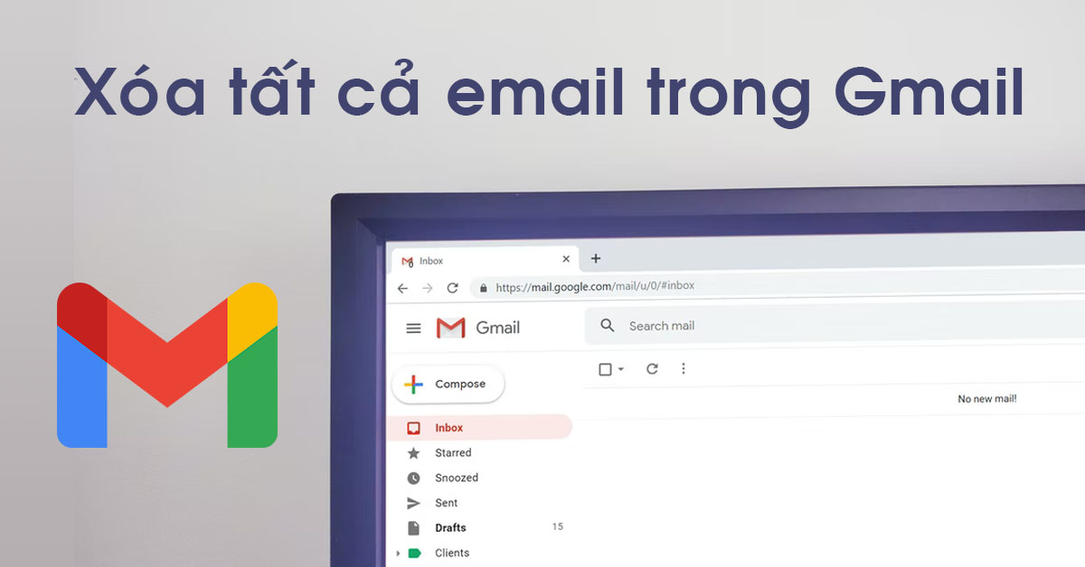 Những giải pháp đơn giản giúp tìm và xóa hàng loạt email rác trong Gmail