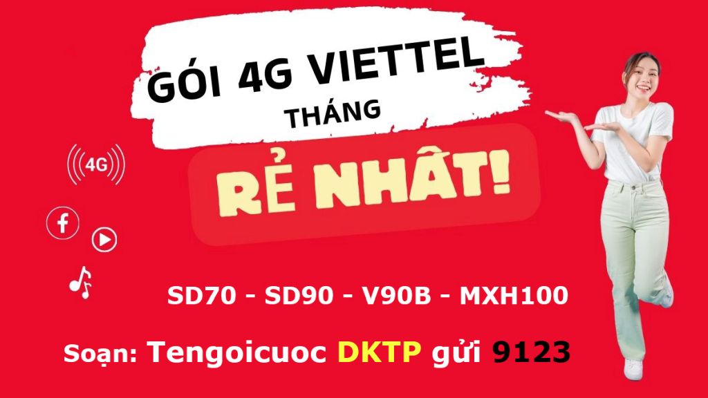 Các gói cước 4G Viettel theo tháng rẻ nhất 2024 mà bạn nên đăng ký sử dụng