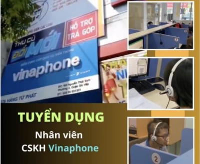 Tuyển dụng mới tại Gò Vấp TP HCM |Nhân Viên CSKH Vinaphone